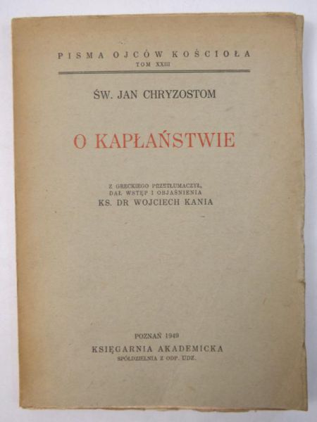 Chryzostom Jan - O kapłaństwie, 1949 r.