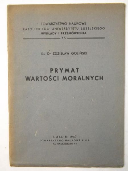 Prymat wartości moralnych, 1947 r.