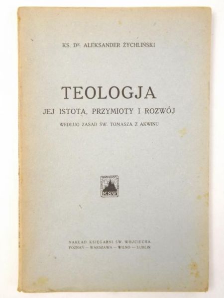 Teologja: Jej istota, przymioty i rozwój,  1923 r.