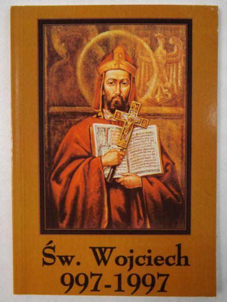Św. Wojciech 997-1997