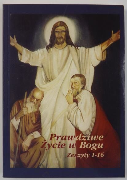 Prawdziwe Życie w Bogu, Zeszyty 1-16