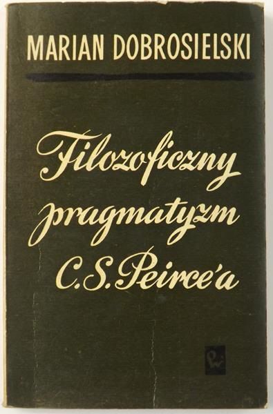 Dobrosielski Marian - Filozoficzny pragmatyzm