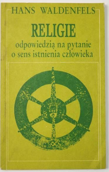 Religie odpowiedzią na pytanie o sens istnienia człowieka