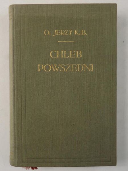 Chleb powszedni, Tom I