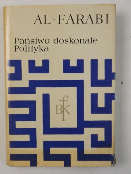 Al-Farabi - Państwo doskonałe, Polityka, BKF