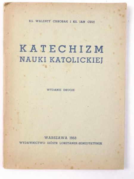 Chrobak Walenty, Czuj Jan - Katechizm nauki katolickiej