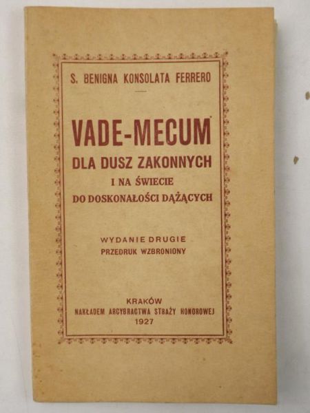 Vade-mecum dla dusz zakonnych i na świecie do doskonałości dążących, 1927 r.