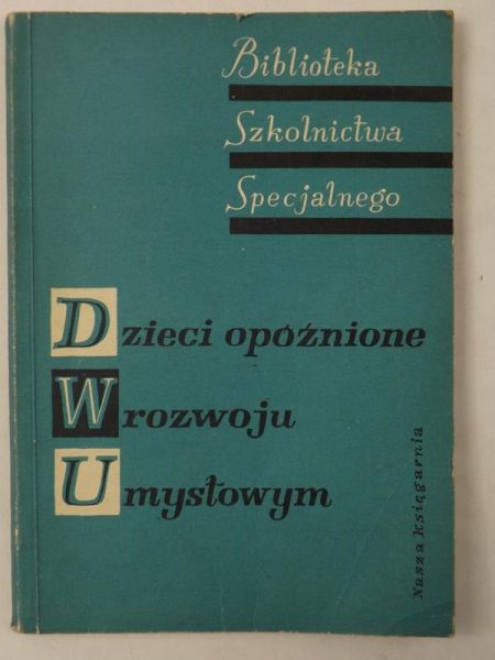 Kirejczyk Kazimierz (red.) - Dzieci opóźnione w rozwoju umysłowym