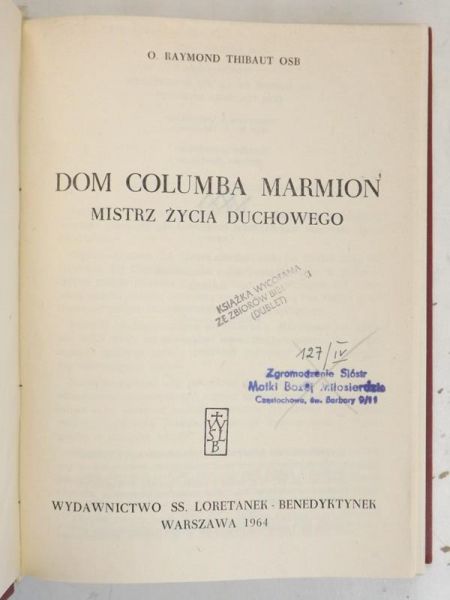Thibaut Raymond - Dom Columba Marmion. Mistrz życia duchowego