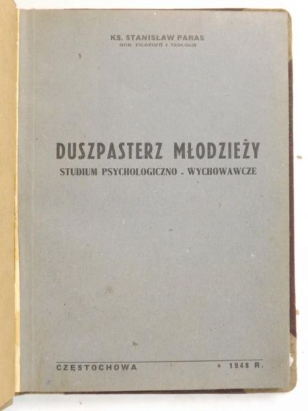 Duszpasterz młodzieży. Studium psychologiczno-wychowawcze, 1948