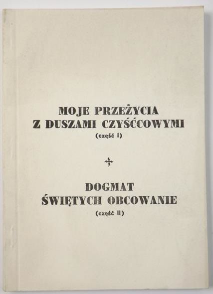 Simma Maria - Moje przeżycia z duszami czyśćcowymi, Część I