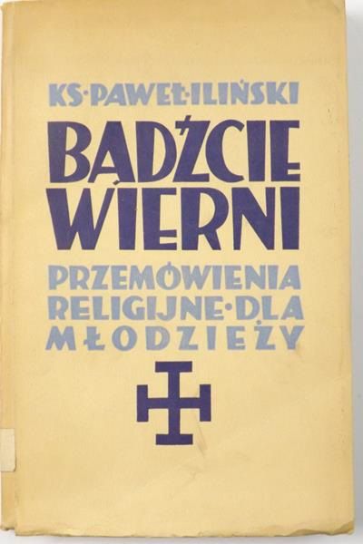 Bądźcie wierni, 1938 r. Książka z autografem