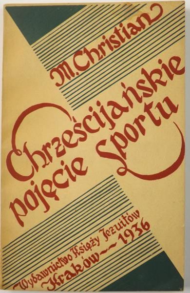 Christian Michael - Chrześcijańskie pojęcie sportu, 1936 r.