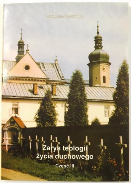 Marchetti Albino - Zarys teologii życia duchowego, Część III