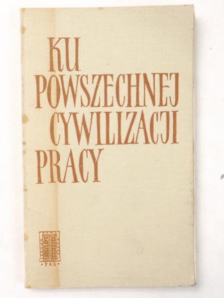 Ku powszechnej cywilizacji pracy