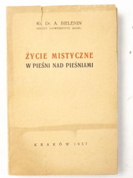 Bielenin Alfons - Życie mistyczne w Pieśni nad Pieśniami, 1937 r.