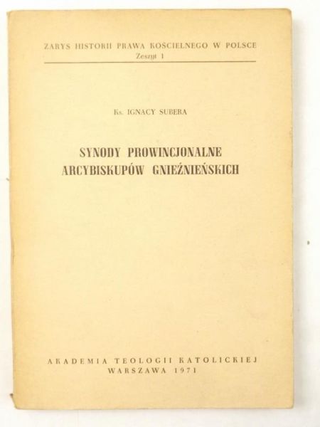 Subera Ignacy - Synody prowincjonalne arcybiskupów gnieźnieńskich
