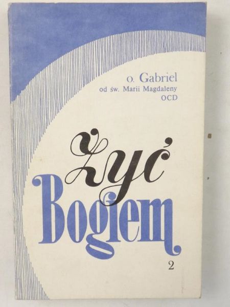 Żyć Bogiem. Rozmyślania o życiu wewnętrznym na wszystkie dni roku. T. 2