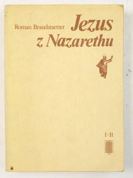 Brandstaetter Roman - Jezus z Nazaretu, Tom I-II