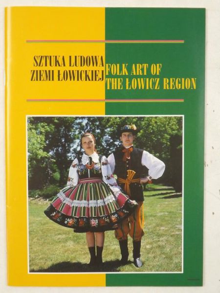 Miszczyńska Elżbieta, Foks Jacek, Lewandowski Robert - Sztuka ludowa ziemi łowickiej