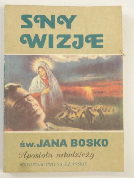Pruś Stefan (red.) - Sny wizje św. Jana Bosko Apostoła młodzieży