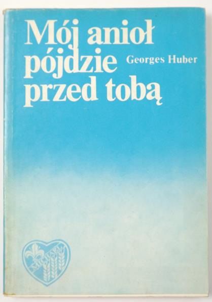 Mój anioł pójdzie przed tobą