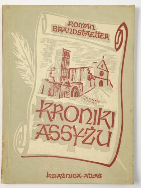 Brandstaetter Roman - Kroniki Assyżu, 1947 r.
