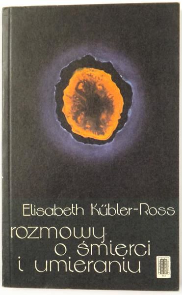 Kubler-Ross Elisabeth - Rozmowy o śmierci i umieraniu
