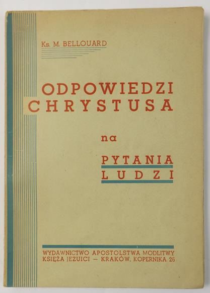 Odpowiedzi Chrystusa na pytania ludzi, 1949 r.