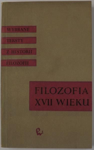 Kołakowski Leszek (opr.) - Filozofia XVII wieku