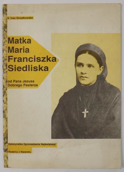 Matka Maria Franciszka Siedliska od Pana Jezusa Dobrego Pasterza