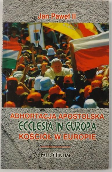 Jan Paweł II -  Ecclesia in Europa Kościół w Europie