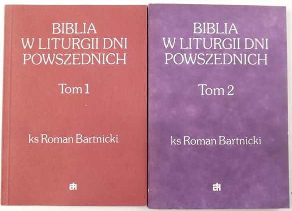 Bartnicki Roman - Biblia w liturgii dni powszednich, Tom I -II