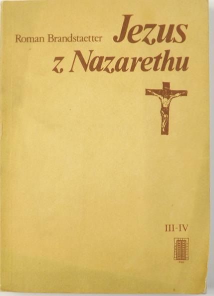 Brandstaetter Roman - Jezus z Nazarethu, Tom III-IV