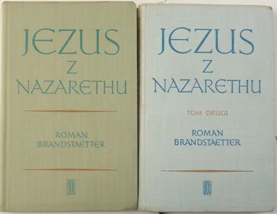 Brandstaetter Roman - Jezus z Nazaretu, Tom I-II