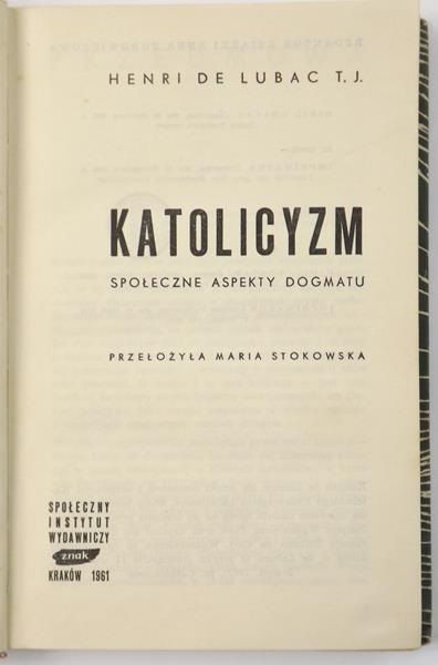 Lubac Henri - Katolicyzm. Społeczne aspekty dogmatu