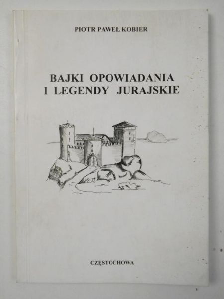 Bajki, opowiadania i legendy jurajskie