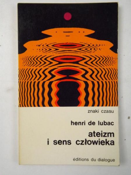 De Lubac Henri - Ateizm i sens człowieka, ZC
