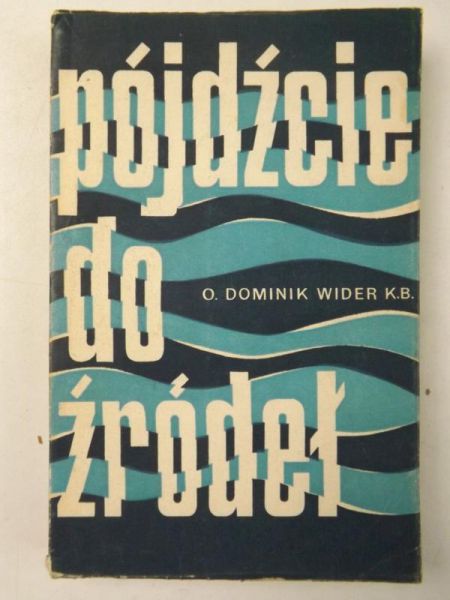 Pójdźcie do źródeł