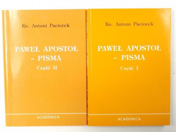 Paciorek Antoni - Paweł Apostoł Pisma, Część I - II