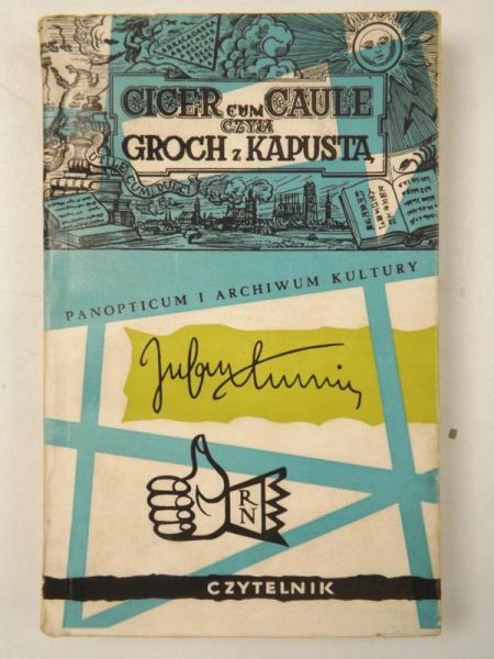 Tuwim Julian - Cicer cum caule czyli groch z kapustą