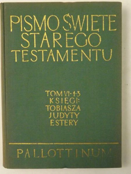 Księgi: Tobiasza, Judyty, Estery, Tom VI-1-3