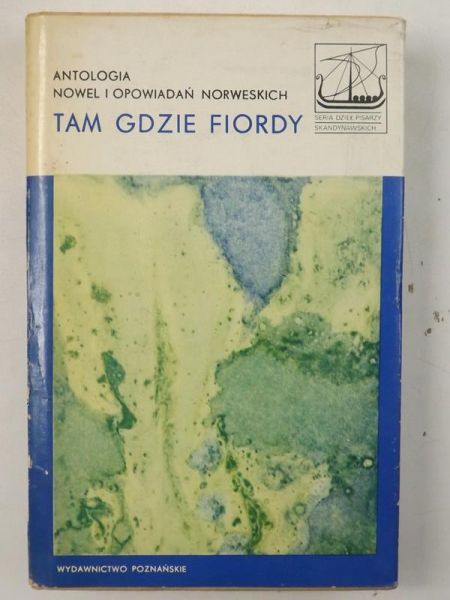 Tam gdzie fjordy. Antologia nowel i opowiadań norweskich