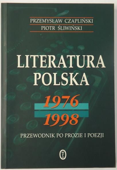 Literatura polska 1976-1998. Przewodnik po prozie i poezji