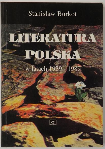Burkot Stanisław - Literatura polska  w latach 1939-1989