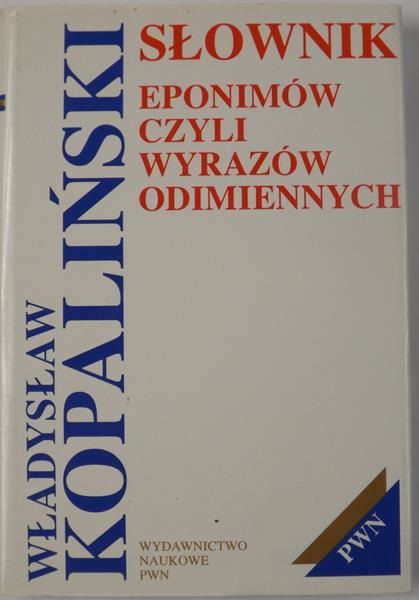 Słownik eponimów czyli wyrazów odimiennych