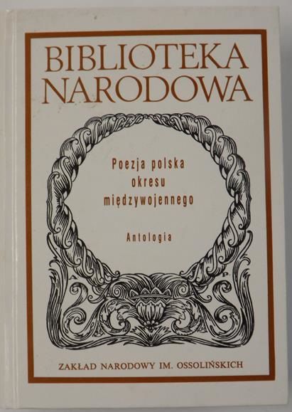 Poezja polska okresu międzywojennego. Antologia. BN