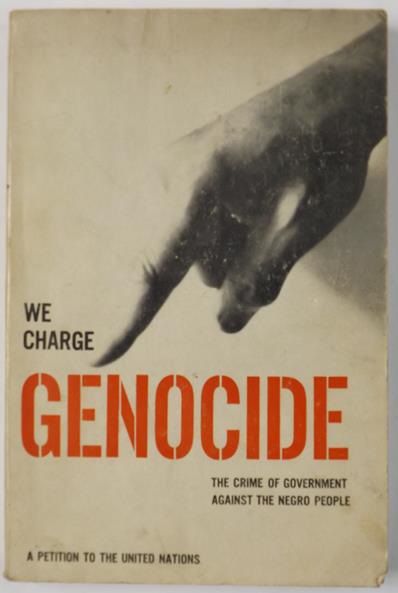 We charge genocide the crime of government against the negro people