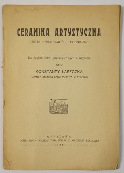 Ceramika artystyczna. Krótkie wiadomości techniczne, 1928 r.