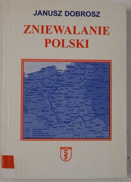 Dobrosz Janusz - Zniewolenie Polski